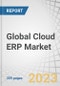 Global Cloud ERP Market by Component (Solutions, Services), Business Function (Finance & Accounting, Sales & Marketing, Operations), Deployment Mode (Public Cloud, Private Cloud), Organization Size, Vertical, and Region - Forecast to 2028 - Product Image
