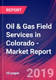 Oil & Gas Field Services in Colorado - Industry Market Research Report- Product Image