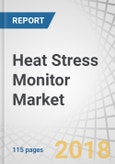 Heat Stress Monitor Market by Product Type, Application, Offering, Life Form, WBGT Technology, Sensor Type, and Region - Global Forecast to 2023- Product Image