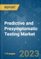 Predictive and Presymptomatic Testing Market - Growth, Trends, and Forecasts (2023-2028) - Product Image