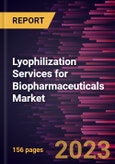 Lyophilization Services for Biopharmaceuticals Market Forecast to 2028 - Global Analysis By Service Type, and End User- Product Image