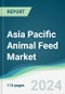 Asia Pacific Animal Feed Market - Forecasts from 2024 to 2029 - Product Image