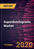 Superdisintegrants Market to 2027 - Global Analysis and Forecasts By Type; Formulation; Therapeutic Area, and Geography- Product Image