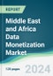 Middle East and Africa Data Monetization Market - Forecasts from 2024 to 2029 - Product Thumbnail Image