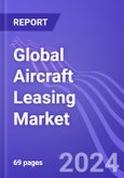 Global Aircraft Leasing Market (By Aircraft Type & Region): Insights & Forecast with Potential Impact of COVID-19 (2024-2028)- Product Image