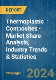 Thermoplastic Composites - Market Share Analysis, Industry Trends & Statistics, Growth Forecasts 2019 - 2029- Product Image