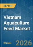 Vietnam Aquaculture Feed - Market Share Analysis, Industry Trends & Statistics, Growth Forecasts (2026-2031)- Product Image
