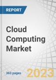 Cloud Computing Market by Service Model (IaaS, PaaS, SaaS), Deployment Model (Public Cloud, Private Cloud, Hybrid Cloud), Organization Size, Vertical (BFSI, Telecommunications, Manufacturing, Retail & Consumer Goods) and Region - Global Forecast to 2028- Product Image
