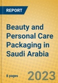 Beauty and Personal Care Packaging in Saudi Arabia- Product Image