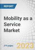 Mobility as a Service Market by Service (Ride-Hailing, Car Sharing, micro-mobility, Bus, Train), Solution, Transportation, Vehicle, OS, Business Model, Payment (Subscription, PAYG), Commute (Daily, Last Mile, Occasional) Region - Global Forecast to 2030- Product Image