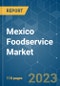 Mexico Foodservice Market - Growth, Trends, and Forecasts (2023-2028) - Product Thumbnail Image