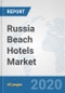 Russia Beach Hotels Market: Prospects, Trends Analysis, Market Size and Forecasts up to 2025 - Product Thumbnail Image
