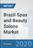 Brazil Spas and Beauty Salons Market: Prospects, Trends Analysis, Market Size and Forecasts up to 2025- Product Image