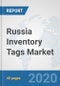 Russia Inventory Tags Market: Prospects, Trends Analysis, Market Size and Forecasts up to 2025 - Product Thumbnail Image