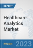 Healthcare Analytics Market: Global Industry Analysis, Trends, Market Size, and Forecasts up to 2030- Product Image