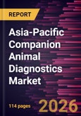 Asia-Pacific Companion Animal Diagnostics Market Size and Forecast (2021 - 2031), Regional Share, Trend, and Growth Opportunity Analysis- Product Image