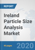 Ireland Particle Size Analysis Market: Prospects, Trends Analysis, Market Size and Forecasts up to 2025- Product Image