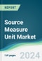 Source Measure Unit Market - Forecasts from 2024 to 2029 - Product Image