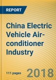 China Electric Vehicle (EV) Air-conditioner Industry Report, 2018-2023- Product Image