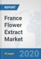 France Flower Extract Market: Prospects, Trends Analysis, Market Size and Forecasts up to 2025 - Product Thumbnail Image