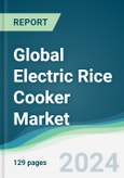 Global Electric Rice Cooker Market - Forecasts from 2024 to 2029- Product Image