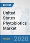 United States Phytobiotics Market: Prospects, Trends Analysis, Market Size and Forecasts up to 2025 - Product Thumbnail Image