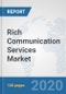 Rich Communication Services (RCS) Market: Global Industry Analysis, Trends, Market Size, and Forecasts up to 2026 - Product Thumbnail Image