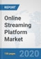 Online Streaming Platform Market: Global Industry Analysis, Trends, Market Size, and Forecasts up to 2026 - Product Thumbnail Image