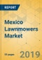 Mexico Lawnmowers Market- Opportunity & Growth Assessment 2019-2024 - Product Thumbnail Image