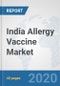 India Allergy Vaccine Market: Prospects, Trends Analysis, Market Size and Forecasts up to 2025 - Product Thumbnail Image