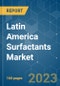 Latin America Surfactants Market - Growth, Trends, COVID-19 Impact, and Forecasts (2023-2028) - Product Thumbnail Image