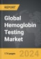 Hemoglobin Testing - Global Strategic Business Report - Product Thumbnail Image