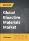 Bioactive Materials - Global Strategic Business Report - Product Image