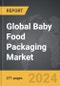 Baby Food Packaging - Global Strategic Business Report - Product Thumbnail Image
