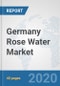 Germany Rose Water Market: Prospects, Trends Analysis, Market Size and Forecasts up to 2025 - Product Thumbnail Image
