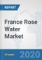 France Rose Water Market: Prospects, Trends Analysis, Market Size and Forecasts up to 2025 - Product Thumbnail Image