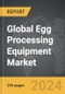 Egg Processing Equipment - Global Strategic Business Report - Product Image