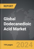 Dodecanedioic Acid - Global Strategic Business Report- Product Image