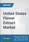 United States Flower Extract Market: Prospects, Trends Analysis, Market Size and Forecasts up to 2025- Product Image