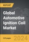 Automotive Ignition Coil - Global Strategic Business Report - Product Image