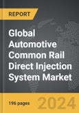 Automotive Common Rail Direct Injection (CRDI) System - Global Strategic Business Report- Product Image