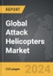 Attack Helicopters - Global Strategic Business Report - Product Thumbnail Image