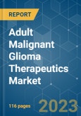 Adult Malignant Glioma Therapeutics Market - Growth, Trends, COVID-19 Impact, and Forecasts (2023 - 2028)- Product Image