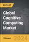 Cognitive Computing - Global Strategic Business Report - Product Image