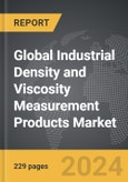 Industrial Density and Viscosity Measurement Products - Global Strategic Business Report- Product Image