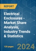 Electrical Enclosures - Market Share Analysis, Industry Trends & Statistics, Growth Forecasts 2019 - 2029- Product Image