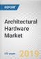 Architectural Hardware Market by Application and End User: Global Opportunity Analysis and Industry Forecast, 2019-2026 - Product Thumbnail Image