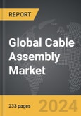 Cable Assembly - Global Strategic Business Report- Product Image
