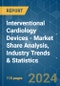 Interventional Cardiology Devices - Market Share Analysis, Industry Trends & Statistics, Growth Forecasts 2019 - 2029 - Product Image