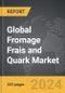 Fromage Frais and Quark - Global Strategic Business Report - Product Image